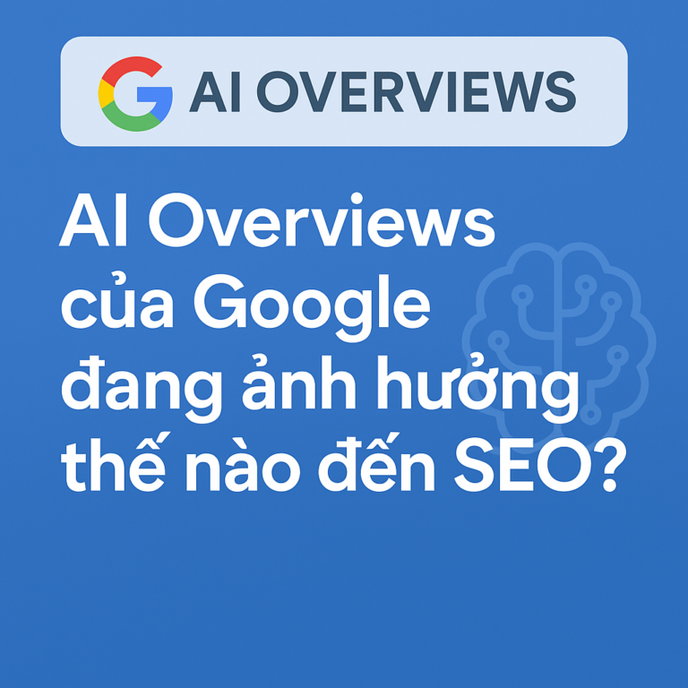 AI Overviews của Google đang thay đổi SEO 2025