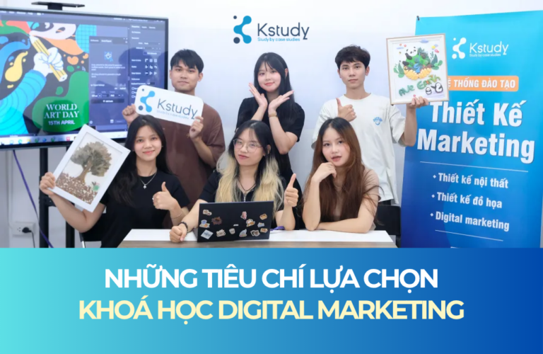 Những tiêu chí lựa chọn khoá học Digital Marketing phù hợp