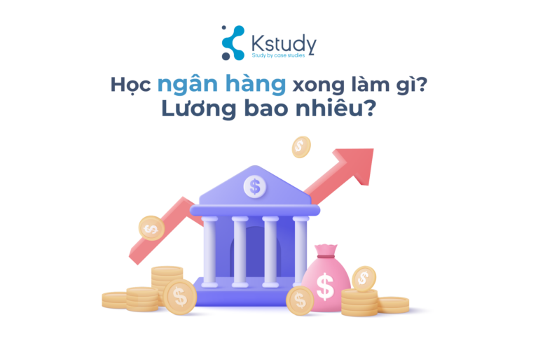 Ngành ngân hàng năm 2025 Học xong làm gì, lương bao nhiêu